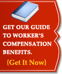 Get Our Guide to Worker’s Compensation Benefits.